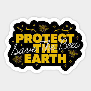 Protect The Earth, Save The Bees Sticker